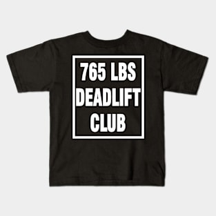 deadlift 765 lbs Kids T-Shirt